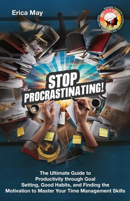 Stop Procrastinating!: The Ultimate Guide to Pr... B0D91ZSJ48 Book Cover