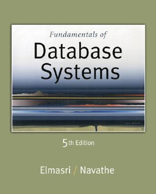 Fundamentals of Database Systems, 5th Edition 0321369572 Book Cover