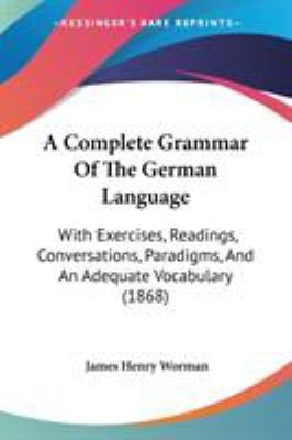 A Complete Grammar Of The German Language: With... 1437450407 Book Cover