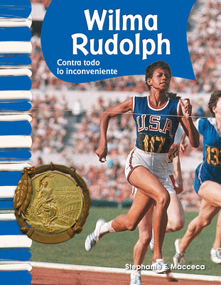 Wilma Rudolph: Contra Todo Lo Inconveniente [Spanish] 1433325799 Book Cover