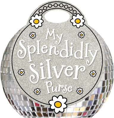 My Splendidly Silver Purse 1782351442 Book Cover