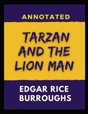 Tarzan and the Lion Man: Annotated B08Y4LBRPZ Book Cover