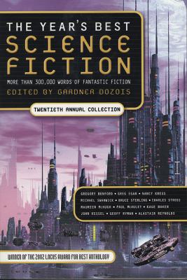 The Year's Best Science Fiction: Twentieth Annu... 0312308604 Book Cover