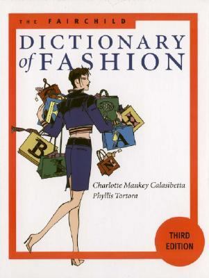 The Fairchild Dictionary of Fashion 3rd Edition 1563672359 Book Cover