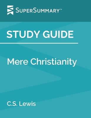 Study Guide: Mere Christianity by C.S. Lewis (S... 1799188019 Book Cover