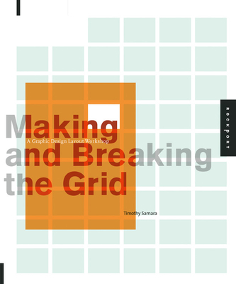 Making and Breaking the Grid: A Graphic Design ... 1592531253 Book Cover