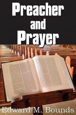 Preacher and Prayer 1612030122 Book Cover