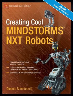 Creating Cool MINDSTORMS NXT Robots 1590599667 Book Cover