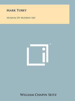 Mark Tobey: Museum Of Modern Art 1258109999 Book Cover