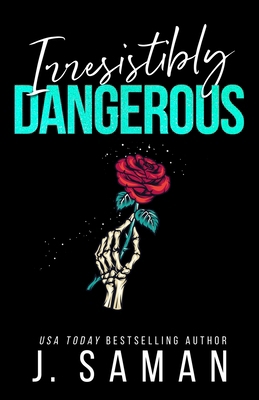 Irresistibly Dangerous: Special Edition Cover B0CQN186BD Book Cover