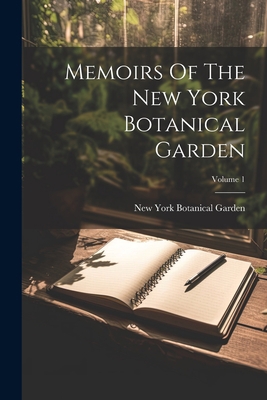 Memoirs Of The New York Botanical Garden; Volume 1 1021600989 Book Cover