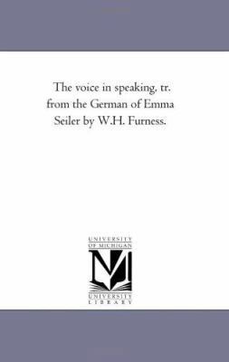 The Voice in Speaking, Tr. From the German of E... 1425512909 Book Cover