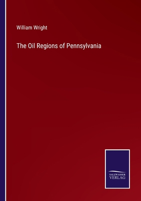 The Oil Regions of Pennsylvania 3375038747 Book Cover