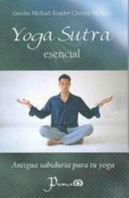 Yoga Sutra Esencial: Antigua Sabiduria Para Tu ... [Spanish] 6074570140 Book Cover