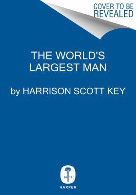 The World's Largest Man: A Memoir 0062351494 Book Cover