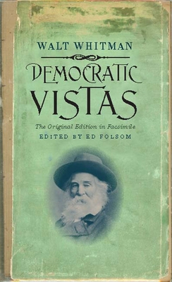 Democratic Vistas: The Original Edition in Facs... 1587298708 Book Cover