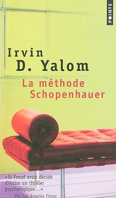 La Methode Schopenhauer = The Schopenhauer Cure [French] 2757803859 Book Cover