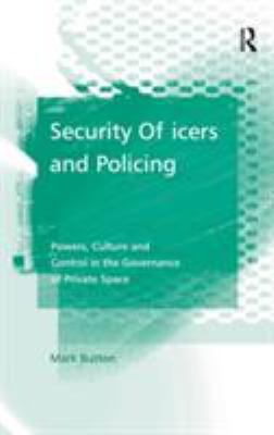 Security Officers and Policing: Powers, Culture... 0754647978 Book Cover