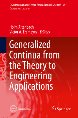 Generalized Continua - From the Theory to Engin... 3709113709 Book Cover