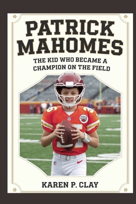 Patrick Mahomes: The Kid Who Became a Champion ...            Book Cover