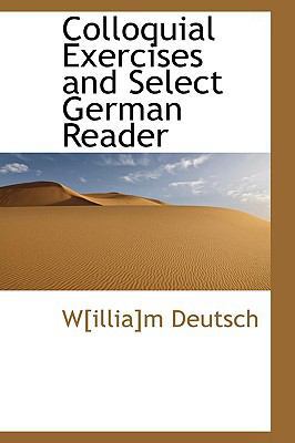 Colloquial Exercises and Select German Reader 1110269099 Book Cover