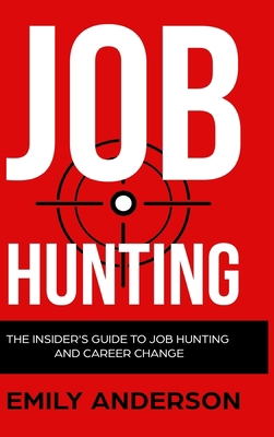 Job Hunting - Hardcover Version: The Insider's ... 1914513274 Book Cover