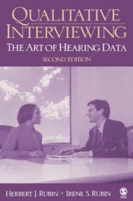 Qualitative Interviewing: The Art of Hearing Data 0761920749 Book Cover