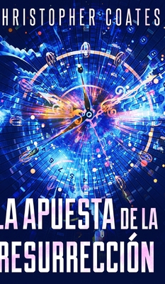 La Apuesta de la Resurrecci?n [Spanish] 1034752502 Book Cover