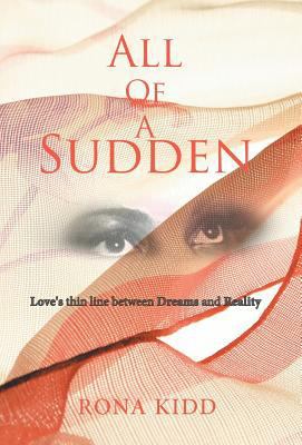All of a Sudden: Love's Thin Line Between Dream... 1413430929 Book Cover
