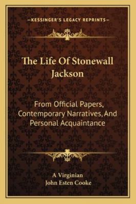 The Life Of Stonewall Jackson: From Official Pa... 1163099996 Book Cover