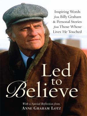 Led to Believe: Inspiring Words from Billy Grah... [Large Print] 1594152780 Book Cover