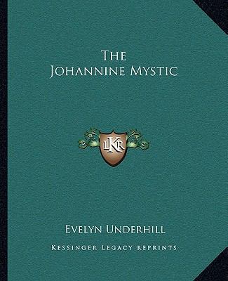 The Johannine Mystic 116289301X Book Cover