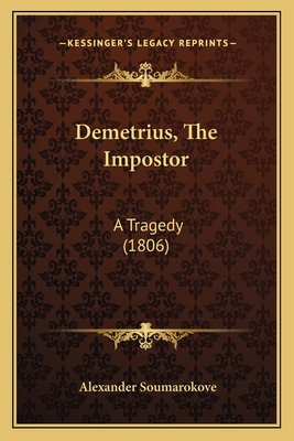 Demetrius, The Impostor: A Tragedy (1806) 1166425436 Book Cover