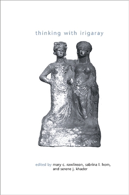 Thinking with Irigaray 1438439164 Book Cover