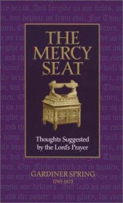 The Mercy Seat: Thoughts Suggested by the Lord'... 1573581119 Book Cover