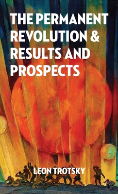 The Permanent Revolution and Results and Prospects 1913026930 Book Cover