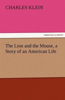 The Lion and the Mouse, a Story of an American ... 3842427786 Book Cover