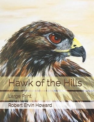 Hawk of the Hills: Large Print B085K97HR1 Book Cover