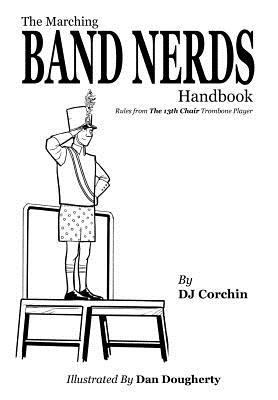 The Marching Band Nerds Handbook 0983487677 Book Cover