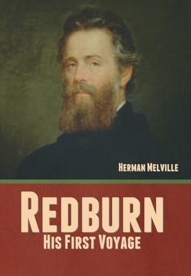 Redburn: His First Voyage 1636377653 Book Cover