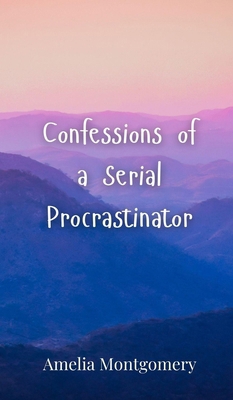 Confessions of a Serial Procrastinator 3690850061 Book Cover