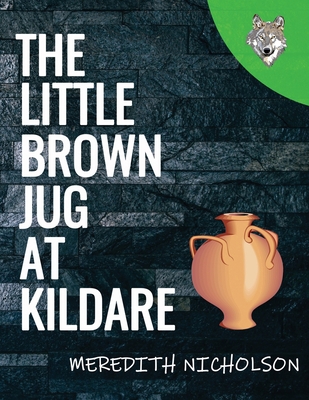 The Little Brown Jug at Kildare B091F5SQVB Book Cover