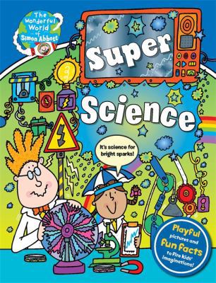 The Wonderful World of Simon Abbott: Super Scie... 1783251298 Book Cover