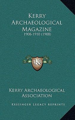 Kerry Archaeological Magazine: 1908-1910 (1908) 1166597490 Book Cover