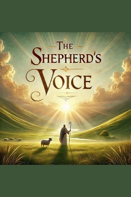 The Shepherd's Voice B0DLJ2N2S4 Book Cover