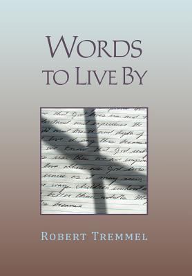 Words to Live By 1479704997 Book Cover
