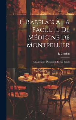 F. Rabelais À La Faculté De Médicine De Montpel... [French] 1020259213 Book Cover