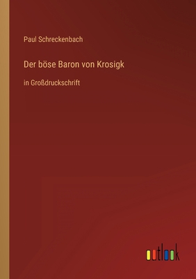 Der böse Baron von Krosigk: in Großdruckschrift [German] 3368471589 Book Cover