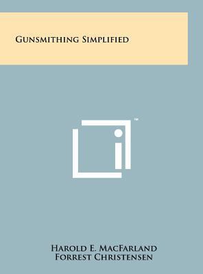 Gunsmithing Simplified 1258027909 Book Cover