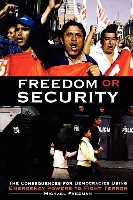 Freedom or Security: The Consequences for Democ... 0313361398 Book Cover
